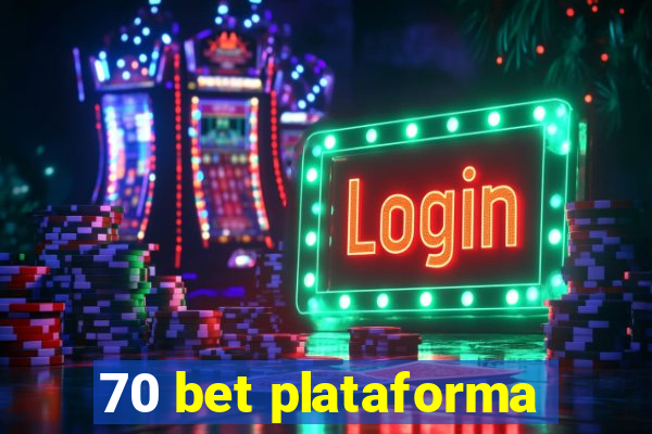 70 bet plataforma